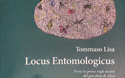 Locus Entomologicus – Prose in prosa sugli insetti del giardino di Alice